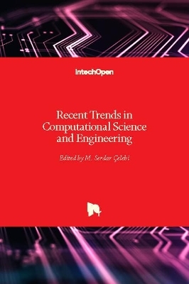Recent Trends in Computational Science and Engineering - 