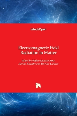 Electromagnetic Field Radiation in Matter - 