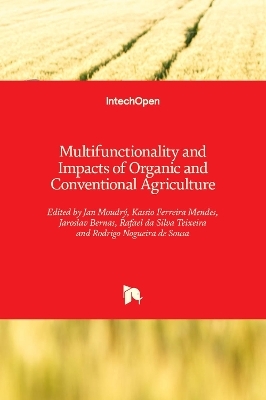 Multifunctionality and Impacts of Organic and Conventional Agriculture - 
