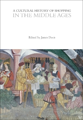 A Cultural History of Shopping in the Middle Ages - 