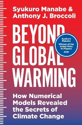 Beyond Global Warming - Syukuro Manabe, Anthony J. Broccoli