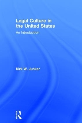 Legal Culture in the United States: An Introduction