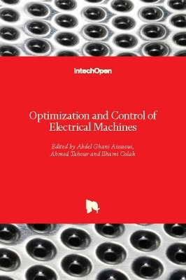 Optimization and Control of Electrical Machines - 