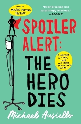 Spoiler Alert: The Hero Dies - Michael Ausiello