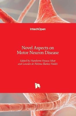 Novel Aspects on Motor Neuron Disease - 