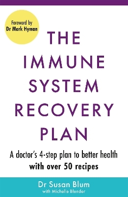 The Immune System Recovery Plan - Dr Susan Blum  M.D.  M.P.H