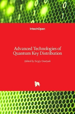 Advanced Technologies of Quantum Key Distribution - 