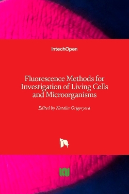Fluorescence Methods for Investigation of Living Cells and Microorganisms - 