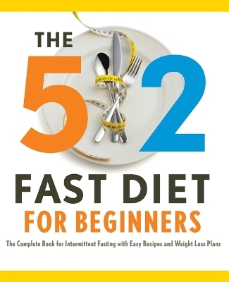 The 5:2 Fast Diet for Beginners -  Rockridge Press