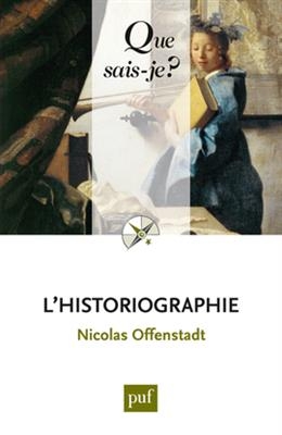 L'historiographie - Nicolas (1967-....) Offenstadt