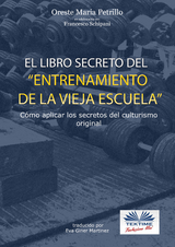 &quote;el Libro Secreto Del Entrenamiento De La Vieja Escuela&quote; -  Oreste Maria Petrillo