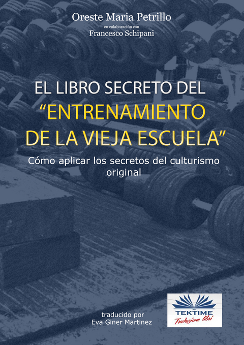 &quote;el Libro Secreto Del Entrenamiento De La Vieja Escuela&quote; -  Oreste Maria Petrillo