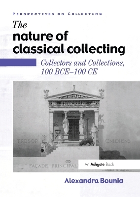 The Nature of Classical Collecting - Alexandra Bounia