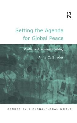 Setting the Agenda for Global Peace - Anna C. Snyder