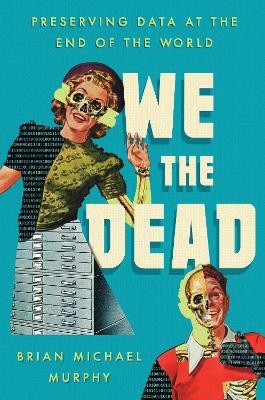 We the Dead - Brian Michael Murphy