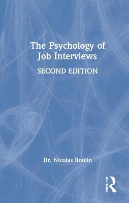 The Psychology of Job Interviews
