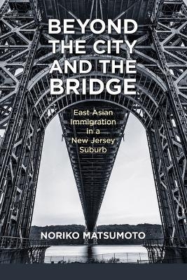 Beyond the City and the Bridge - Noriko Matsumoto