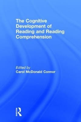 The Cognitive Development of Reading and Reading Comprehension
