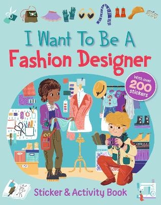 I Want To Be A Fashion Designer -  words &  pictures