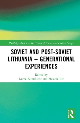 Soviet and Post-Soviet Lithuania &ndash; Generational Experiences - 