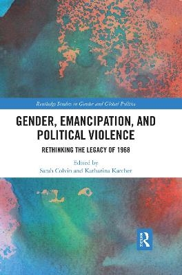 Gender, Emancipation, and Political Violence - 