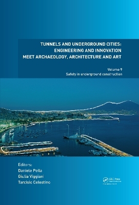Tunnels and Underground Cities: Engineering and Innovation Meet Archaeology, Architecture and Art - 