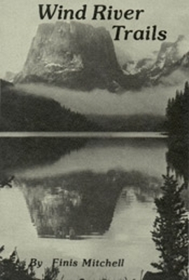 Wind River Trails - Finis Mitchell