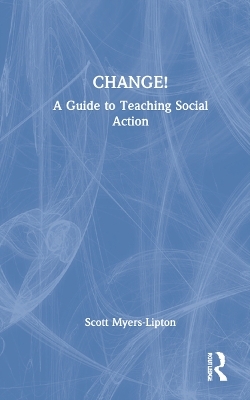 CHANGE! - Scott Myers-Lipton