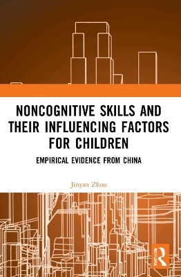 Noncognitive Skills and Their Influencing Factors for Children