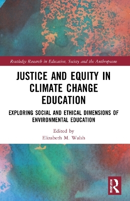 Justice and Equity in Climate Change Education - 