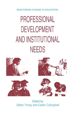 Professional Development and Institutional Needs - Gillian Trorey, Cedric Cullingford
