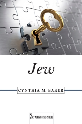 Jew - Cynthia M. Baker