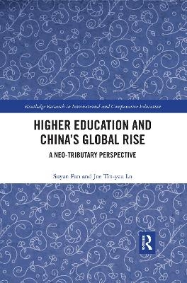 Higher Education and China’s Global Rise - Su-Yan Pan, Joe Tin Yau Lo