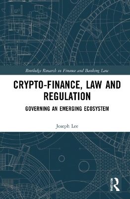 Crypto-Finance, Law and Regulation