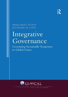 Integrative Governance: Generating Sustainable Responses to Global Crises