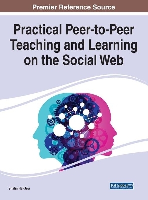 Practical Peer-to-Peer Teaching and Learning on the Social Web - Shalin Hai-Jew