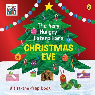 The Very Hungry Caterpillar's Christmas Eve - Eric Carle
