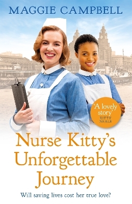 Nurse Kitty's Unforgettable Journey - Maggie Campbell