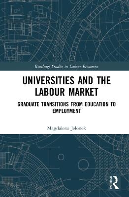 Universities and the Labour Market - Magdalena Jelonek