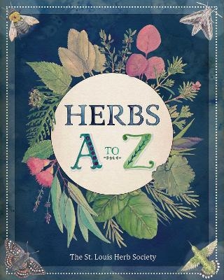 Herbs A to Z -  The St. Louis Herb Society