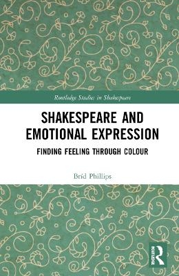 Shakespeare and Emotional Expression - Br&iacute;d Phillips