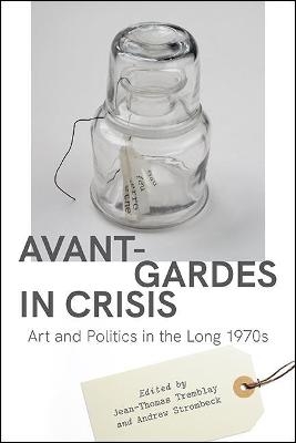 Avant-Gardes in Crisis - 
