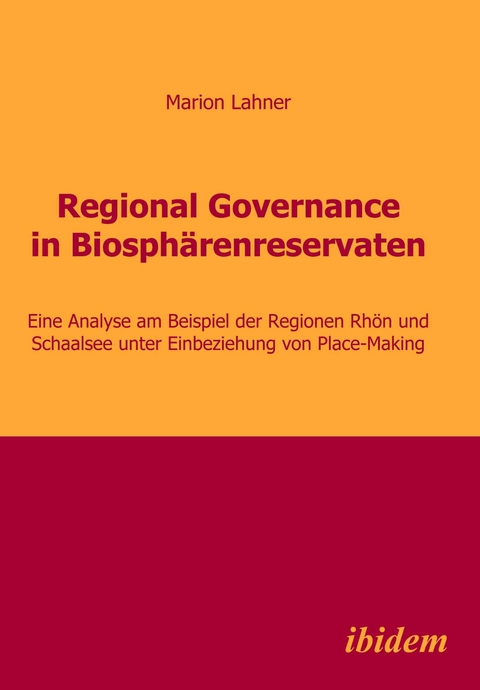 Regional Governance in Biosph&auml;renreservaten - Marion Lahner