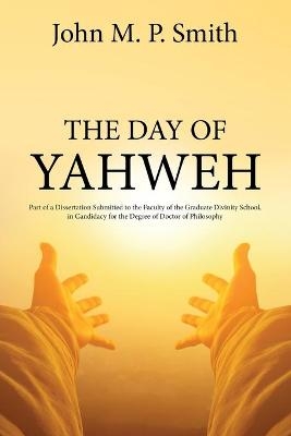 The Day of Yahweh - John Smith