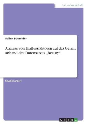 Analyse von Einflussfaktoren auf das Gehalt anhand des Datensatzes 