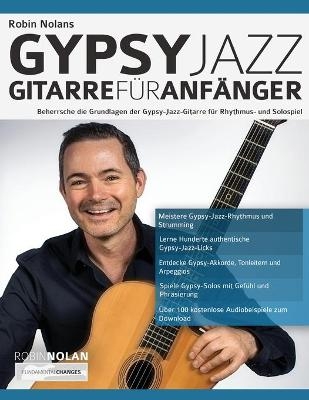Robin Nolans Gypsy Jazz Gitarre f&uuml;r Anf&auml;nger - Robin Nolan, Joseph Alexander