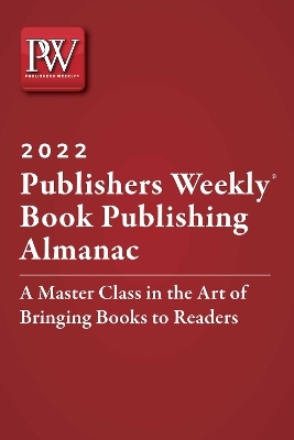 Publishers Weekly Book Publishing Almanac 2022 -  Publishers Weekly