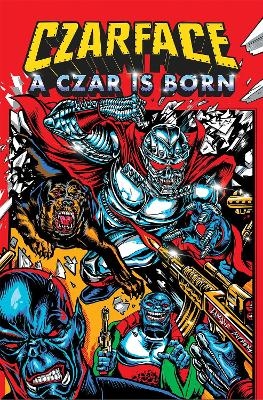 Czarface: A Czar is Born - Seamus aka MC Esoteric Ryan, Chris Robinson,  Czarface