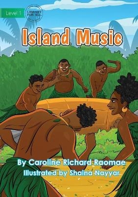 Island Music - Caroline Richard Raomae
