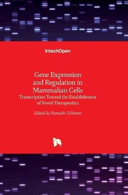 Gene Expression and Regulation in Mammalian Cells - 
